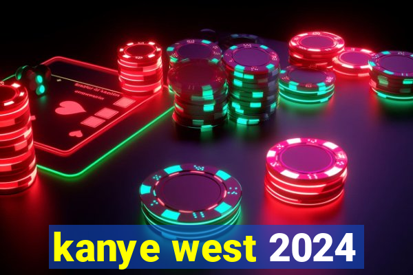 kanye west 2024