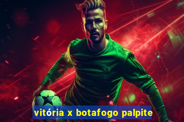 vitória x botafogo palpite