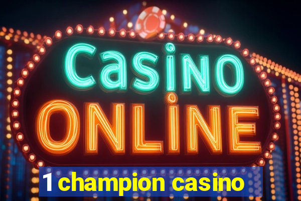 1 champion casino