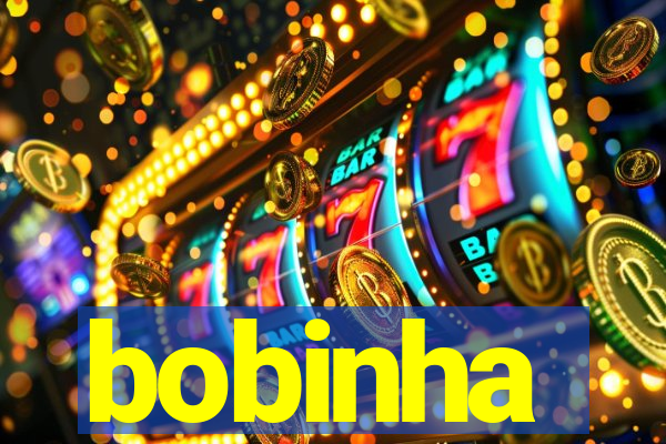 bobinha