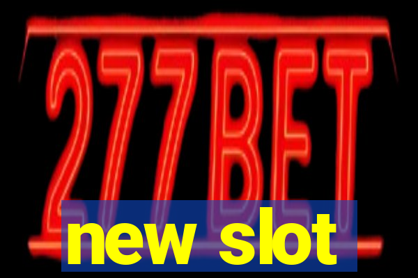 new slot