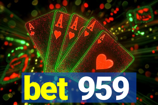 bet 959