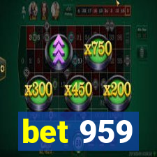 bet 959