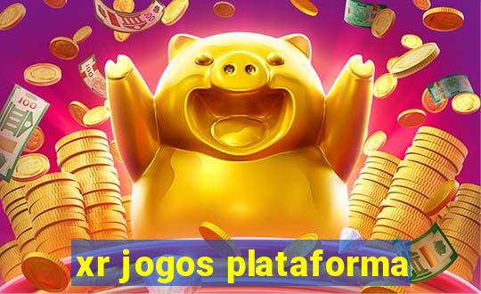 xr jogos plataforma