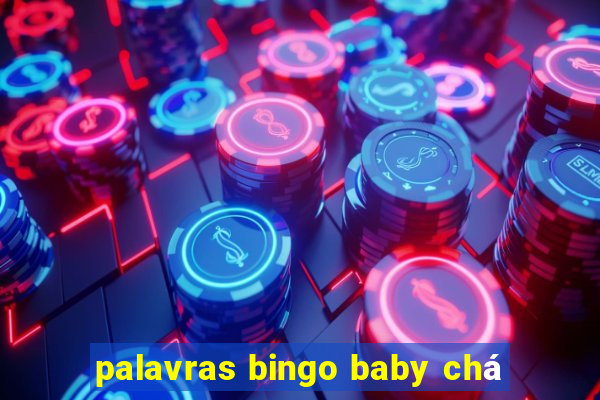 palavras bingo baby chá