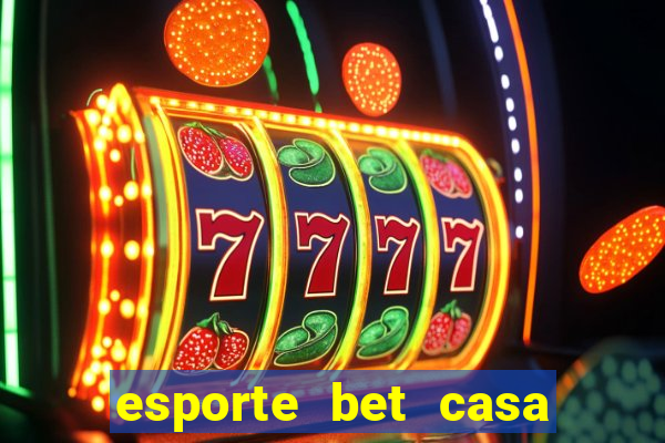 esporte bet casa de aposta