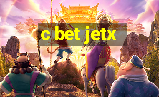 c bet jetx