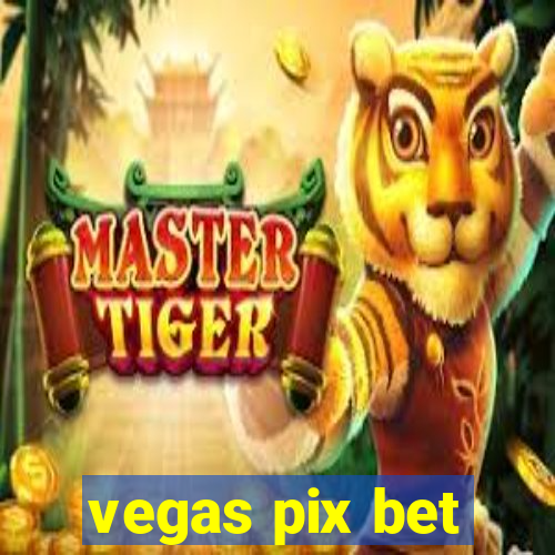 vegas pix bet