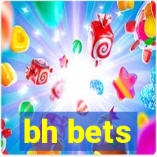 bh bets