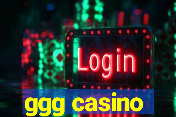 ggg casino