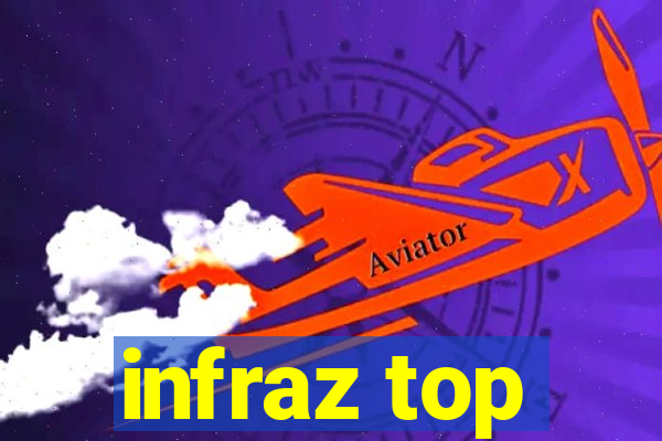 infraz top