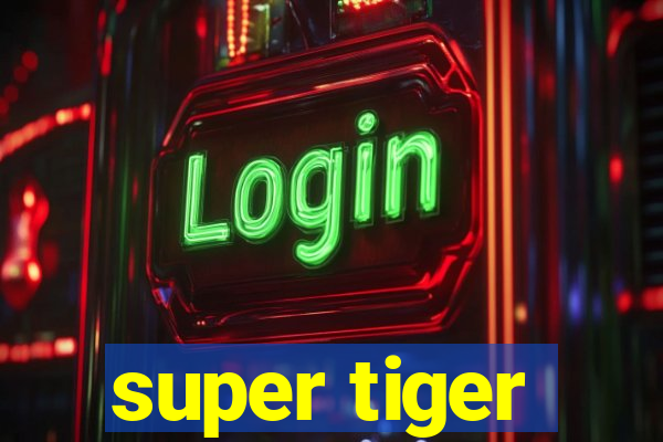 super tiger