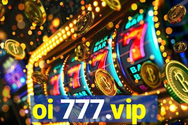 oi 777.vip