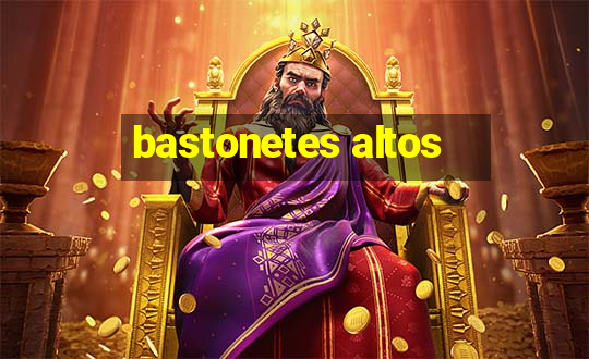 bastonetes altos