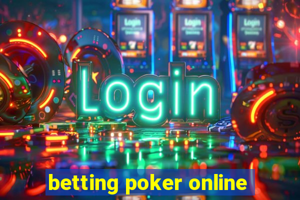 betting poker online