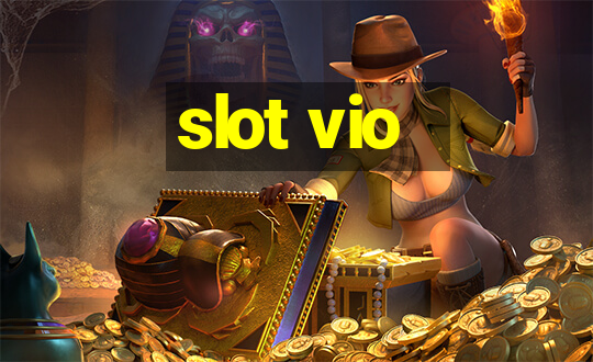 slot vio