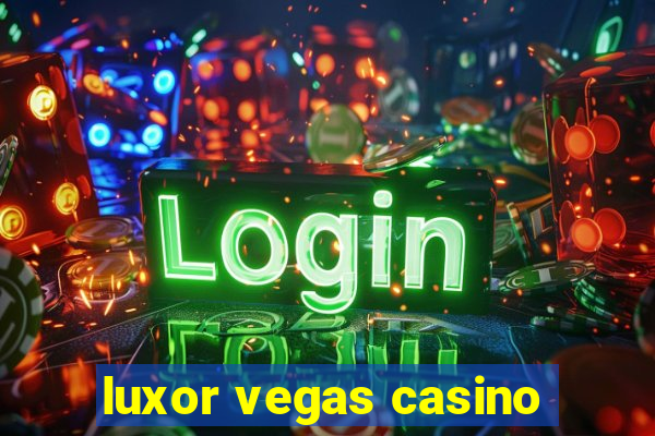 luxor vegas casino