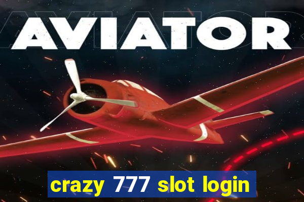 crazy 777 slot login