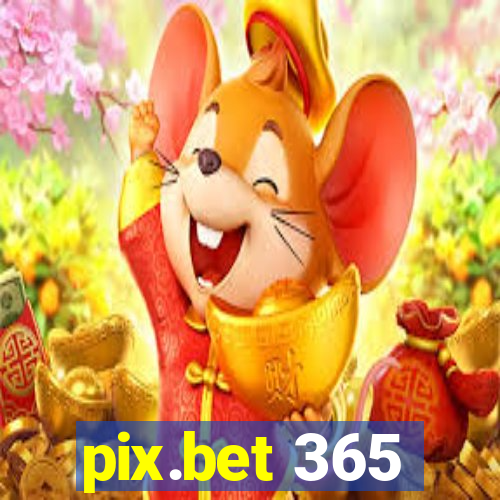 pix.bet 365