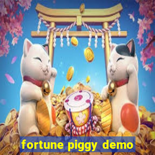 fortune piggy demo