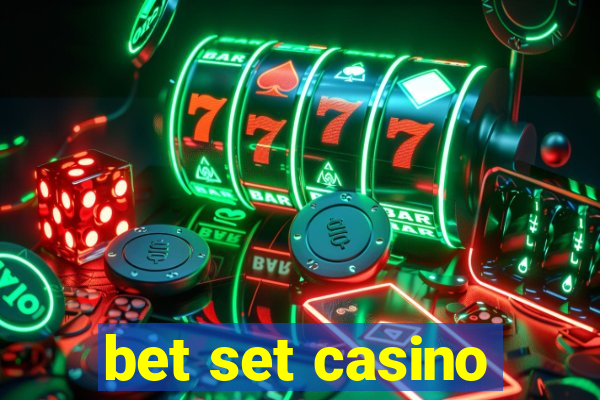 bet set casino