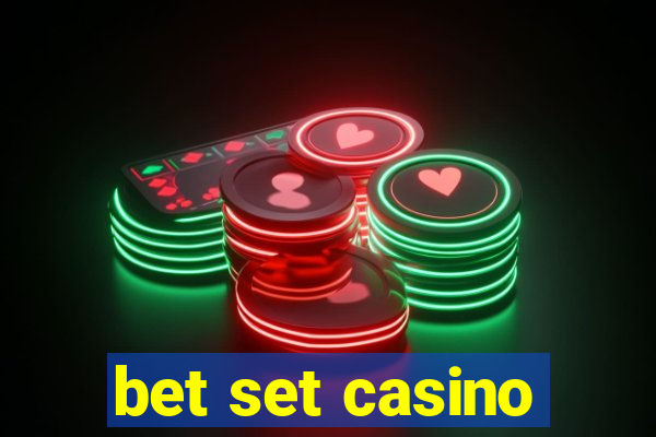 bet set casino