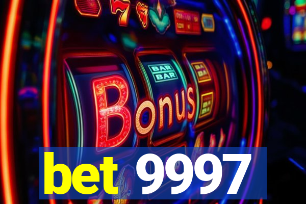 bet 9997