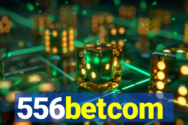 556betcom