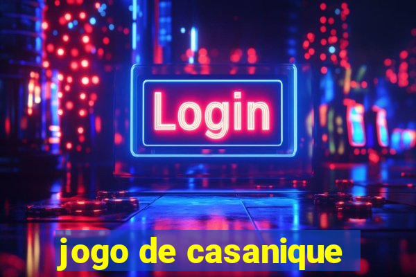 jogo de casanique