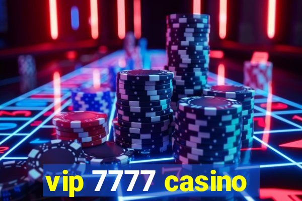 vip 7777 casino