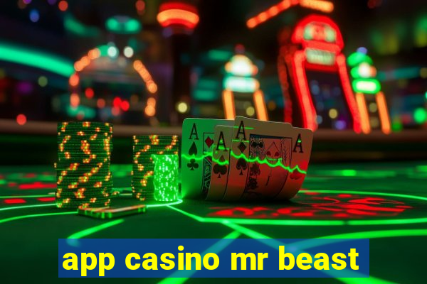 app casino mr beast