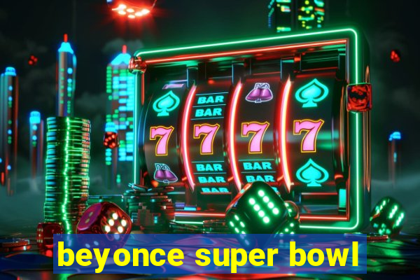 beyonce super bowl