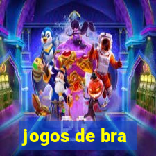 jogos de bra