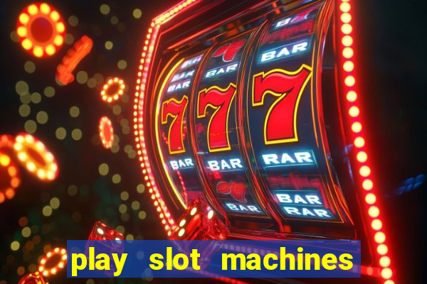 play slot machines online for real money