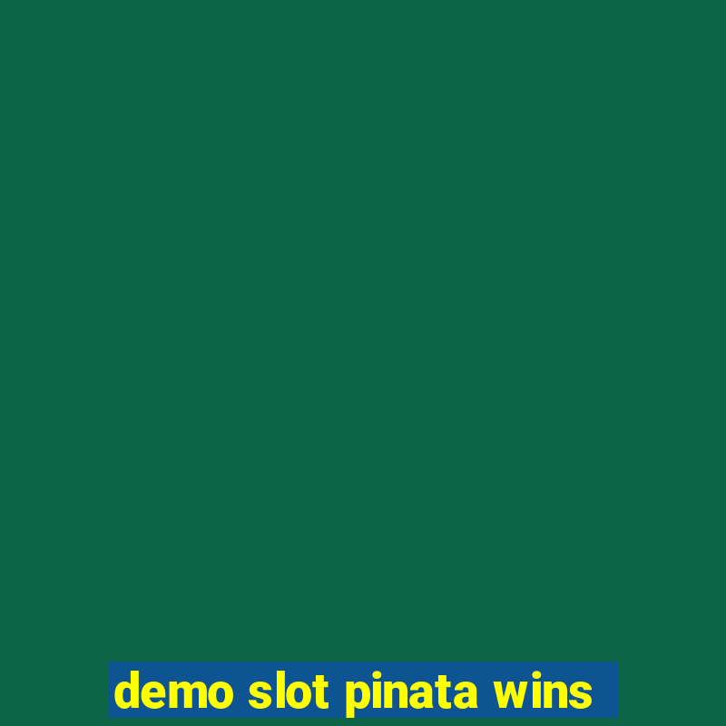 demo slot pinata wins