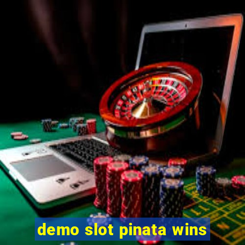 demo slot pinata wins