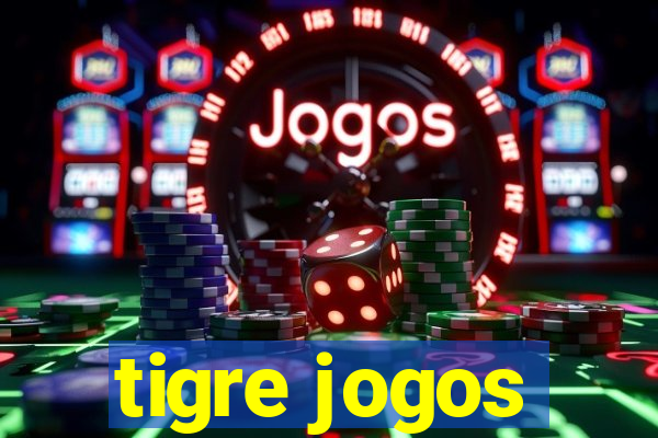 tigre jogos