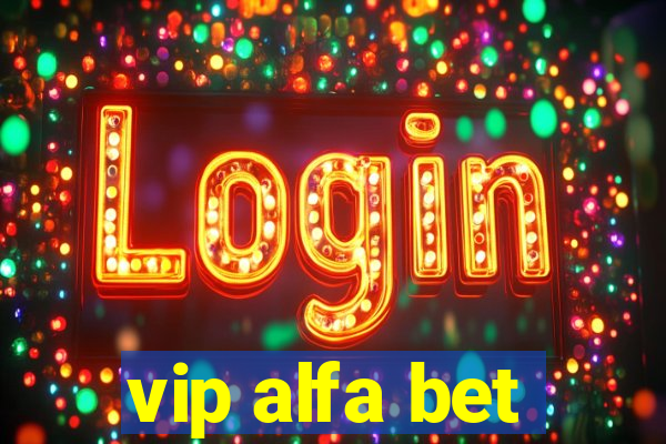 vip alfa bet