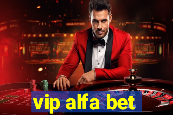 vip alfa bet