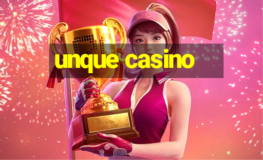 unque casino