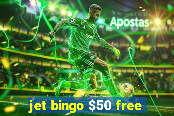 jet bingo $50 free