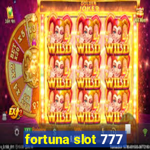 fortuna slot 777