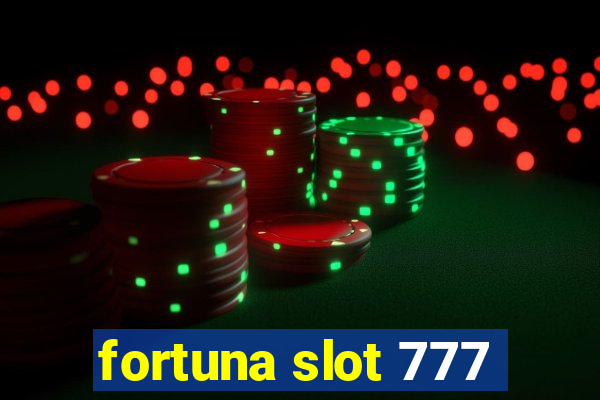 fortuna slot 777