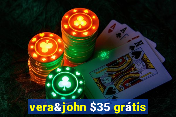 vera&john $35 grátis