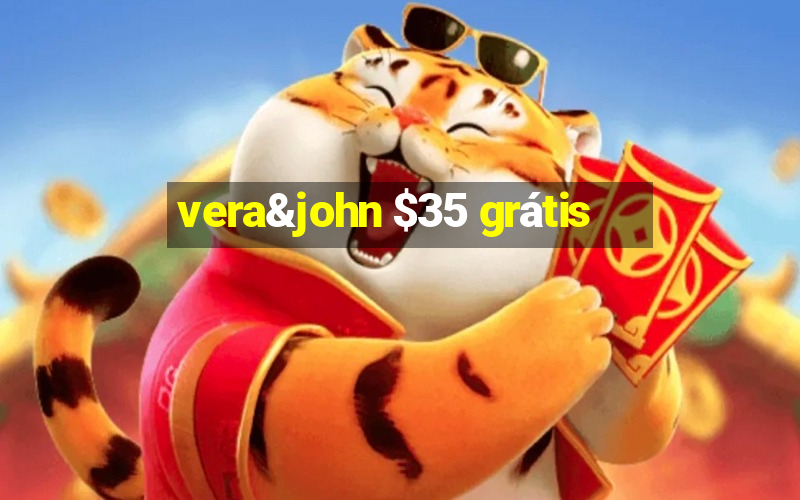 vera&john $35 grátis