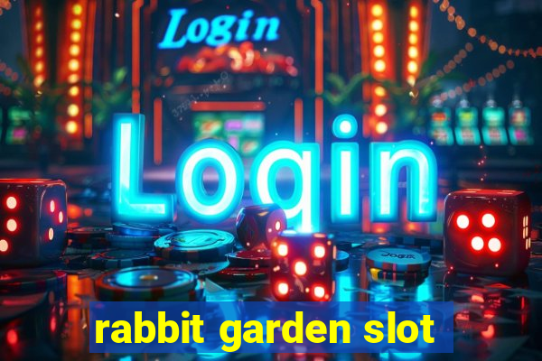 rabbit garden slot