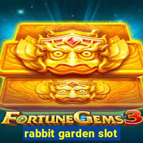 rabbit garden slot