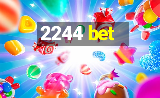 2244 bet