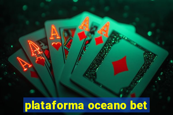 plataforma oceano bet