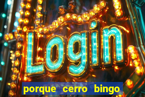 porque cerro bingo san martin